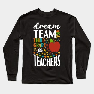 Dream Team AKA Third Grade Teachers Back to School 3rd Grade Long Sleeve T-Shirt